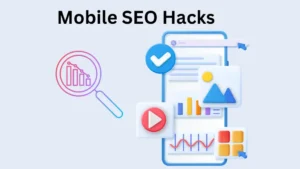 Mobile SEO Hacks: Unlocking the Secrets to On-the-Go Visibility