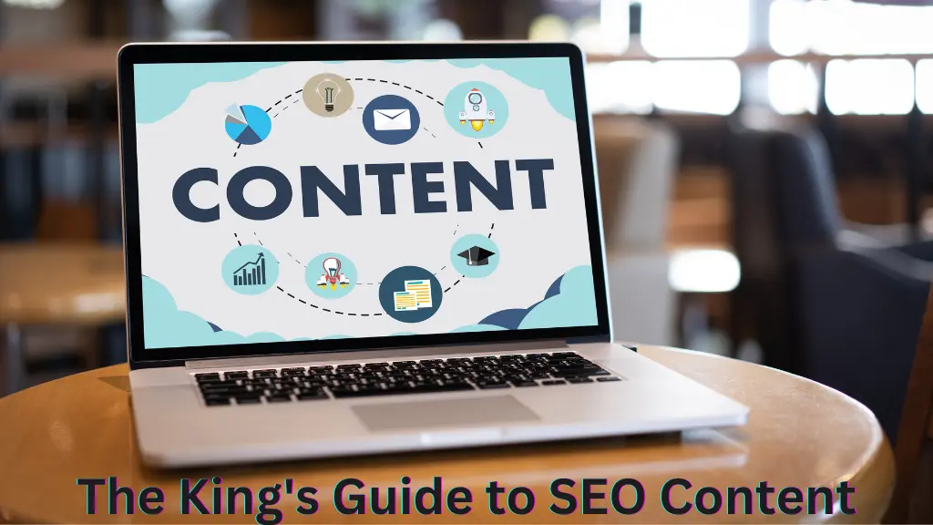 The King's Guide to SEO Content: Writing for Engagement and Conversion