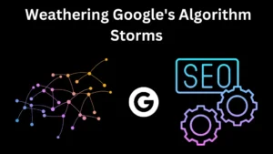 The SEO Survival Guide for Weathering Google's Algorithm Storms