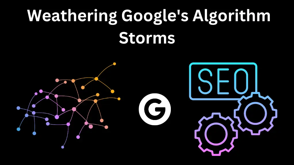 The SEO Survival Guide for Weathering Google's Algorithm Storms