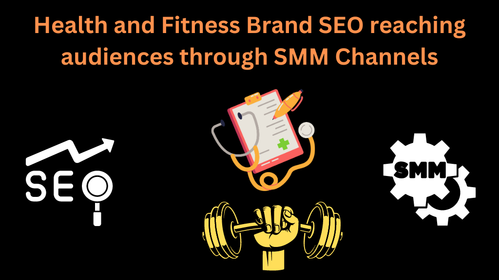 Health and Fitness Brand SEO reaching audiences through SMM Channels